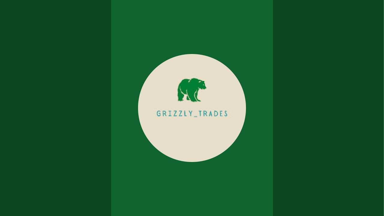 Grizzly_Trades is live!
