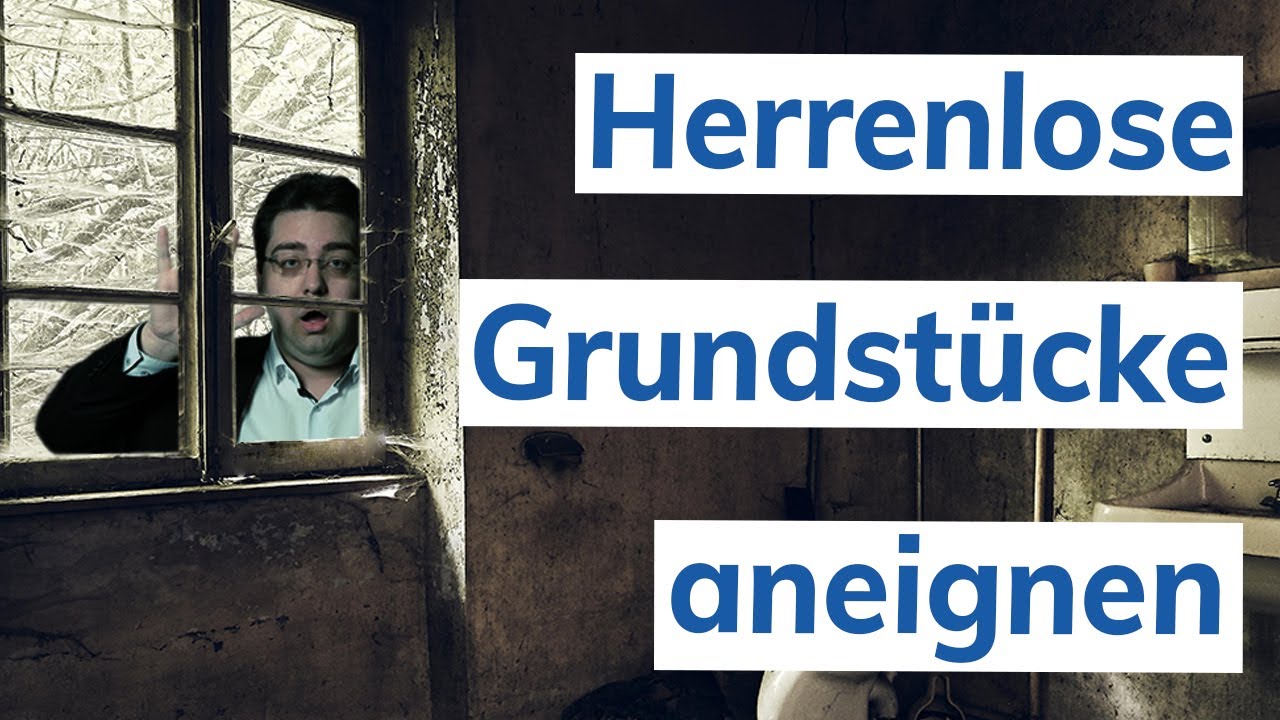 Wie du dir Herrenlose Grundst&uuml;cke fast kostenfrei aneignest! | Immotege