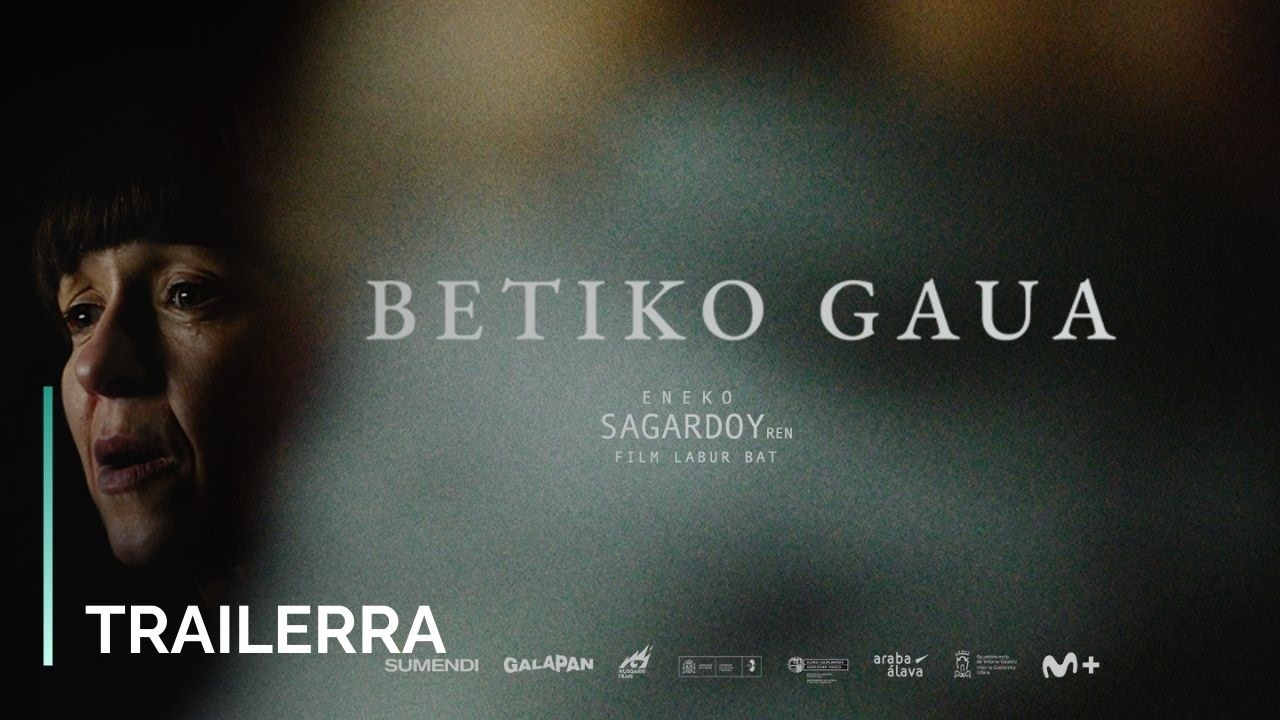 BETIKO GAUA | Trailer ofiziala - Otsailaren 19an PRIMERANen