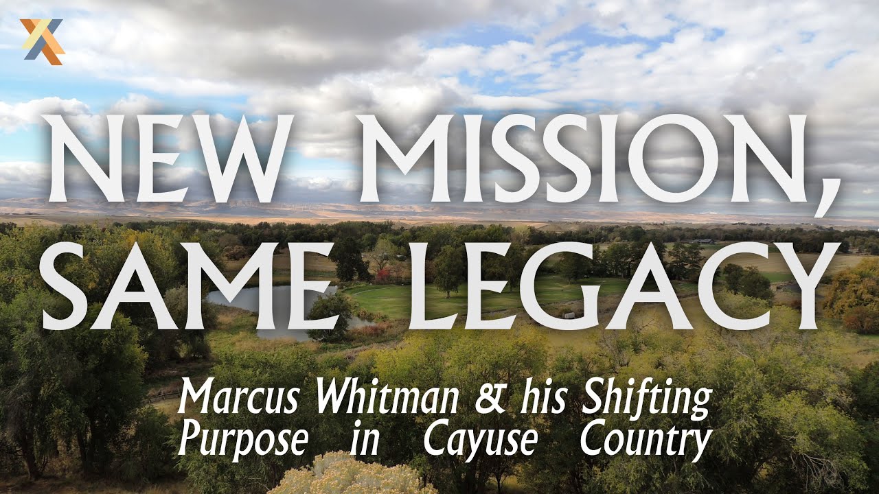 New Mission, Same Legacy: Marcus Whitman & his Shifting Purpose in Cayuse Country (MAH, Dec 2024)