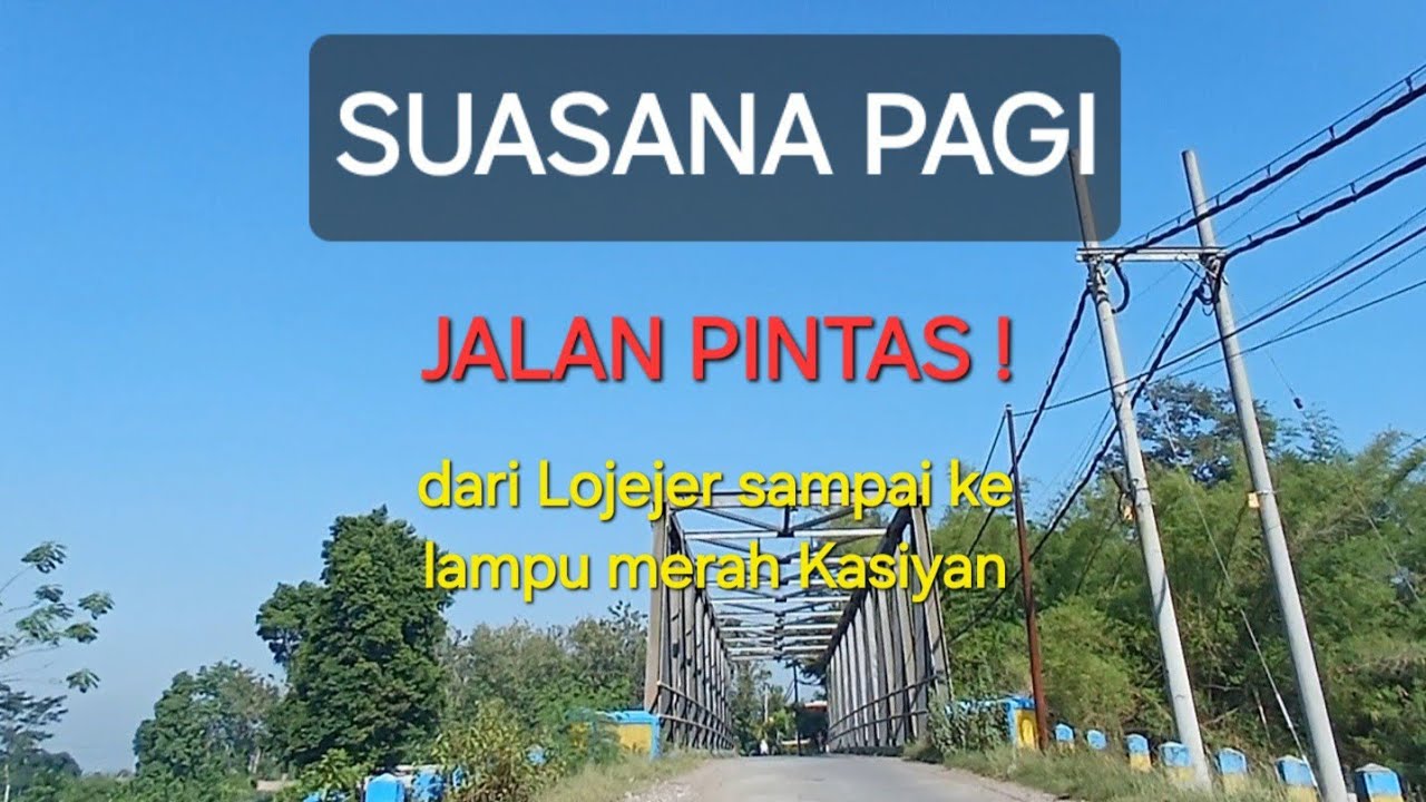 Jalan pintas dari Lojejer menuju Kasiyan. Tanpa lewat Puger, Jember.