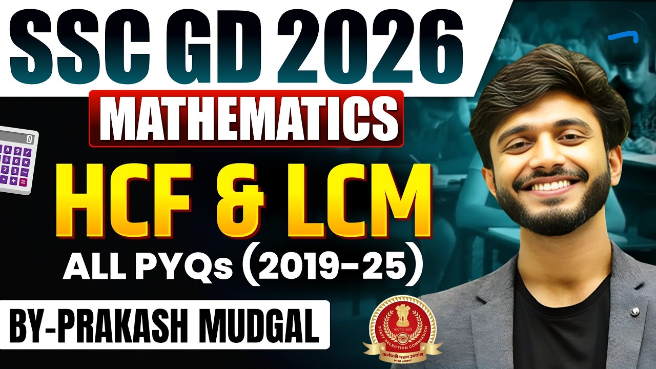 SSC GD 2026 Maths |HCF & LCM All PYQs (2019–2025) WITH CONCEPTS & TRICKS |PRAKASH MUDGAL SIR #sscgd