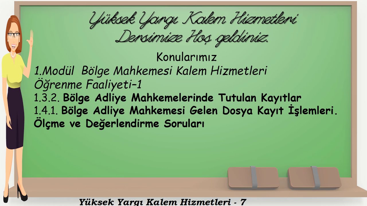 7- Bölge Adliye Mahkemelerinde Tutulan Kayıtlar- Yüksek Yargı Kalem Hizmetleri