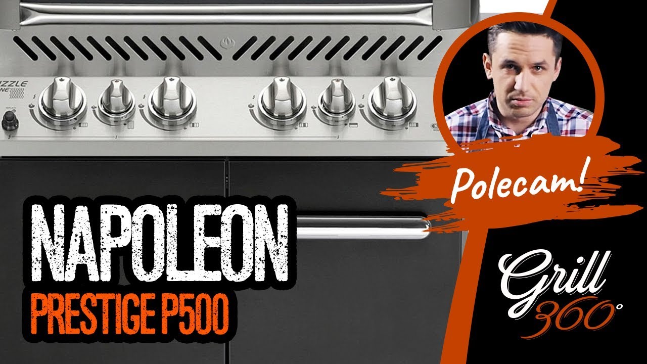 🔥 Napoleon Prestige P500 I RECENZJA GRILL360