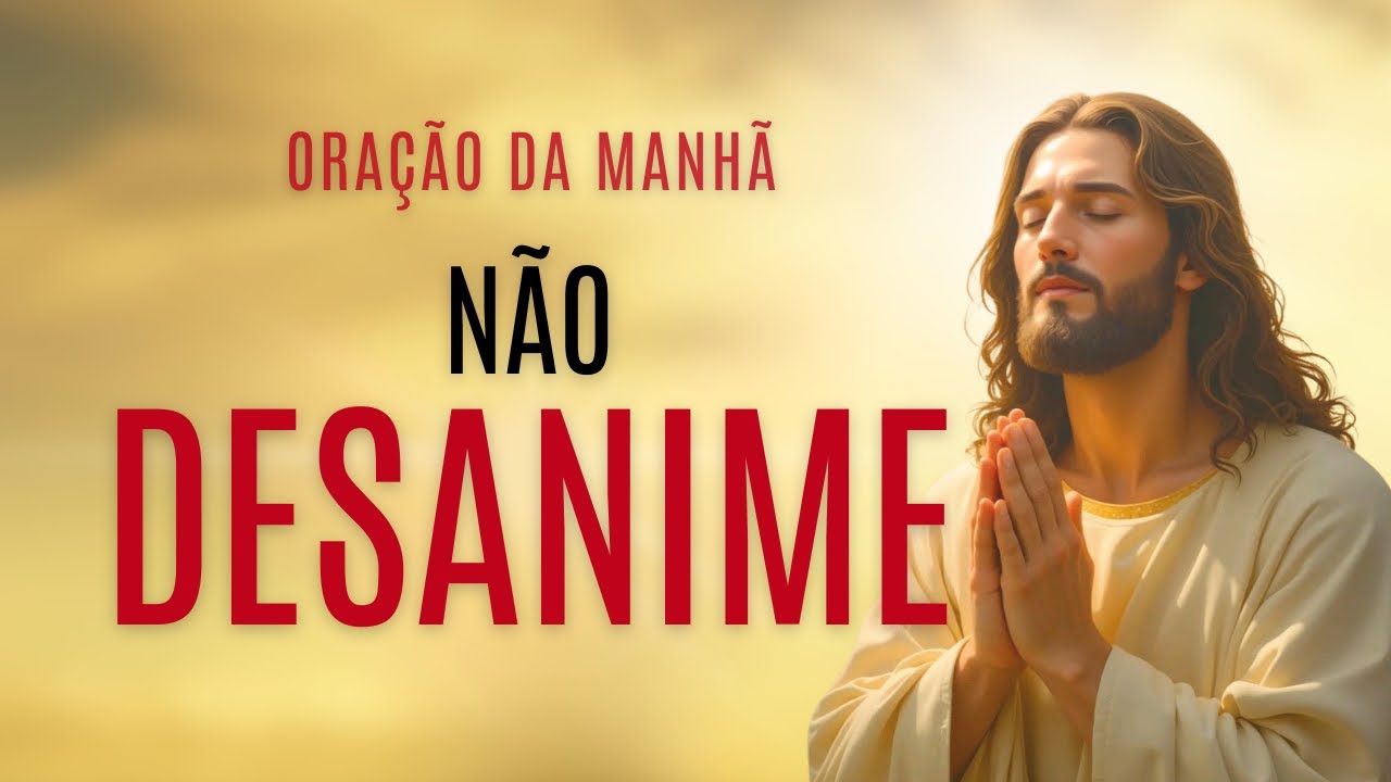 Oração da manhã com Salmo 42 | Não Desanime, Deus Está no Controle