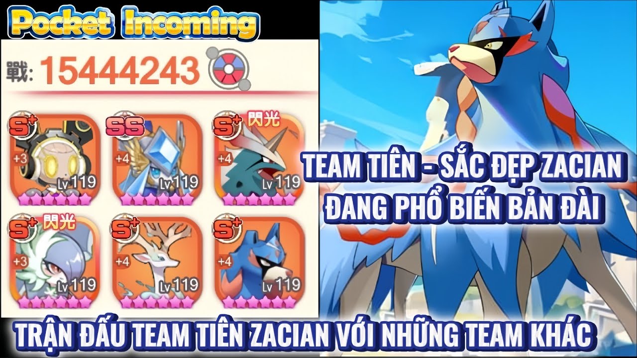 𝐏𝐨𝐜𝐤𝐞𝐭 𝐈𝐧𝐜𝐨𝐦𝐢𝐧𝐠 : Team Sắc Đẹp với Zacian đang phổ biến bản Đ&agrave;i | Trận đấu với những Team kh&aacute;c