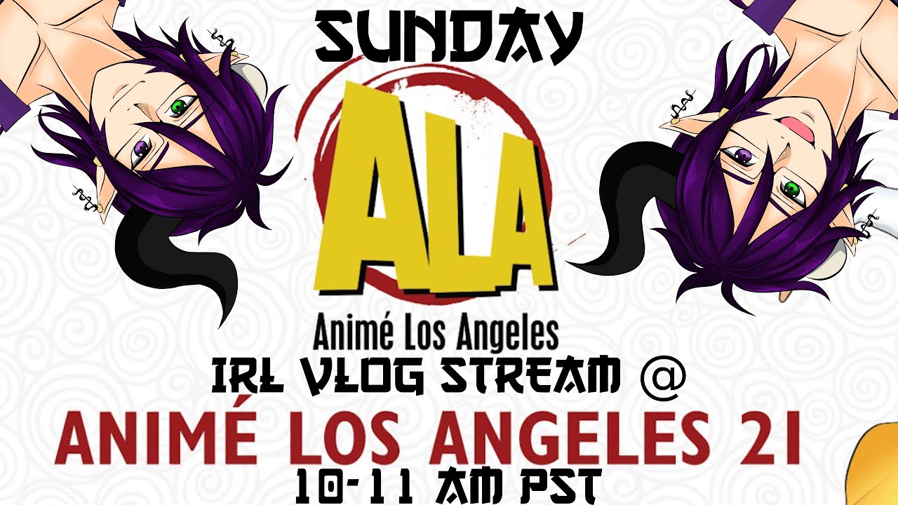 LIVE AT ANIME LOS ANGELES 21 W/ 