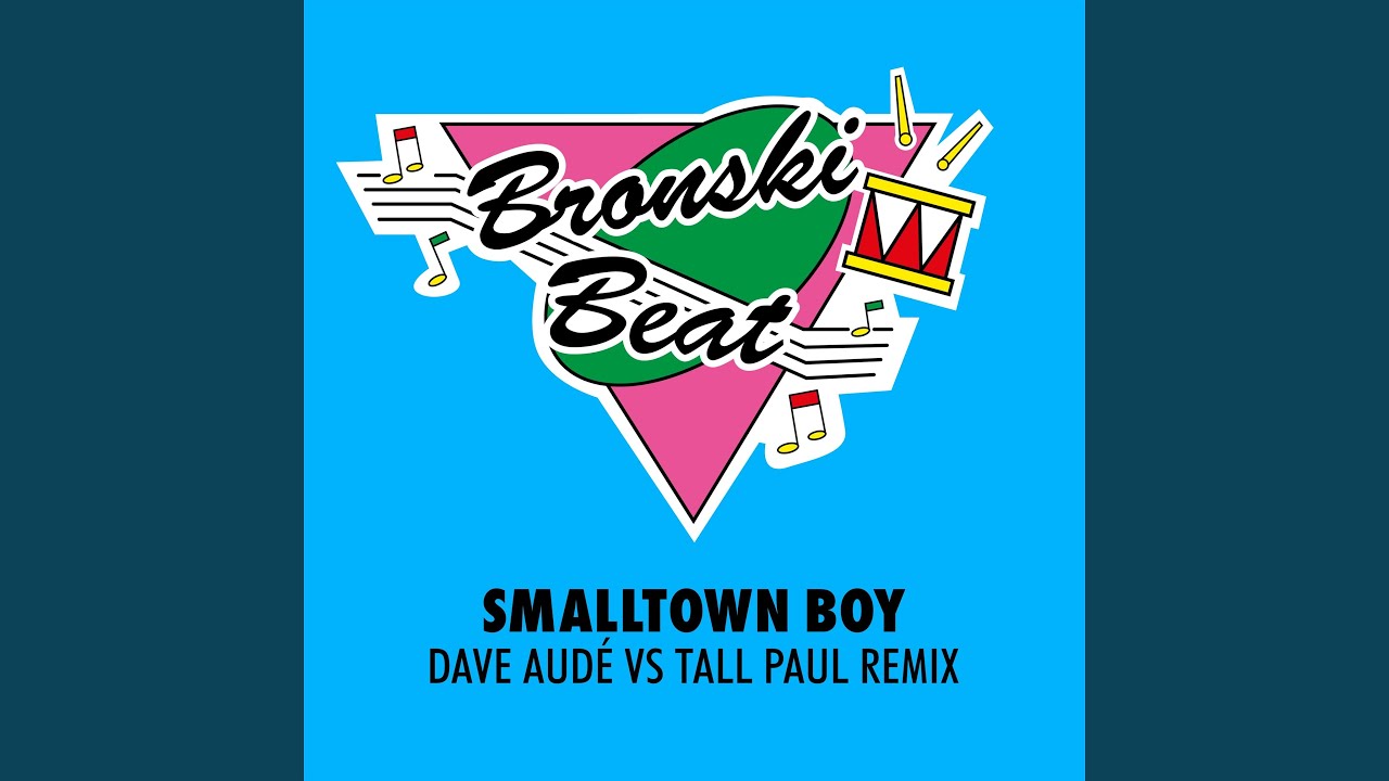 Smalltown Boy (Dave Audé vs Tall Paul Extended Remix)
