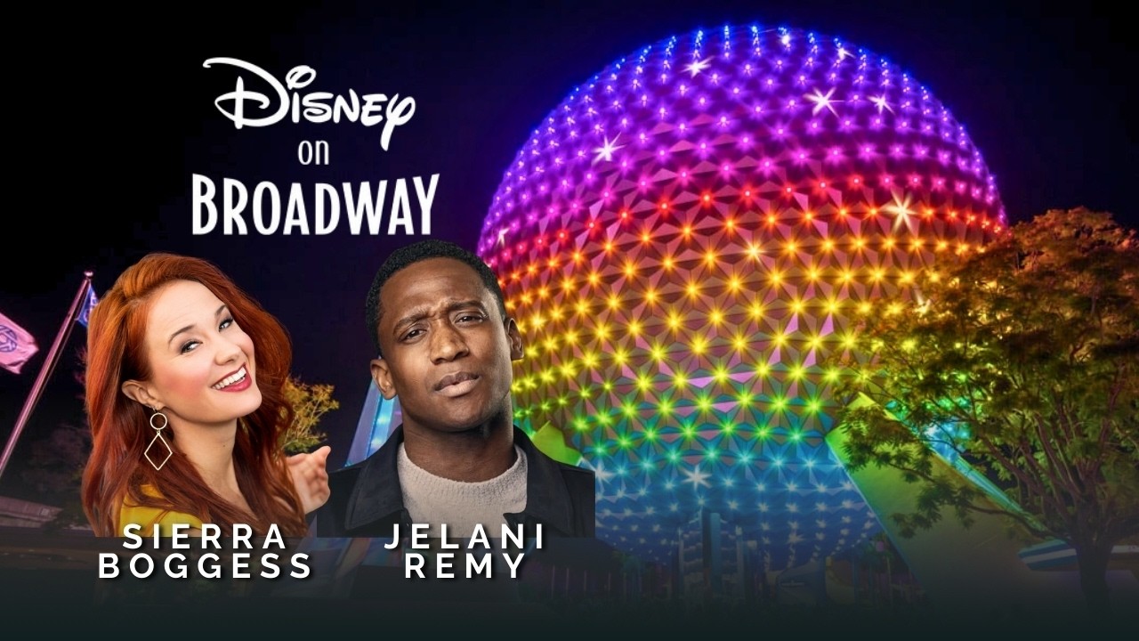 🔴 LIVE: Disney on Broadway &ndash; Sierra Boggess & Jelani Remy | EPCOT