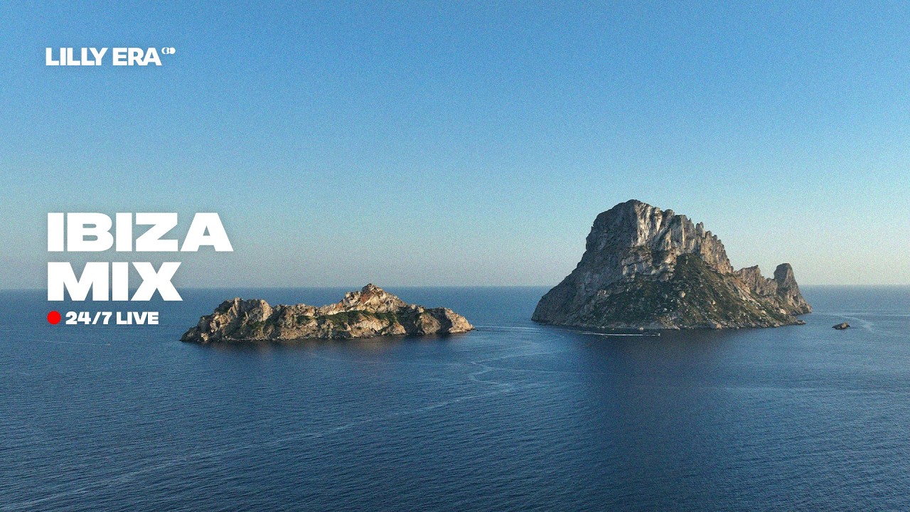 Ibiza Chill Mix 2026 • 24/7 4K Live Stream | Summer Vibes, Chillout House | House Mix by Lilly Era