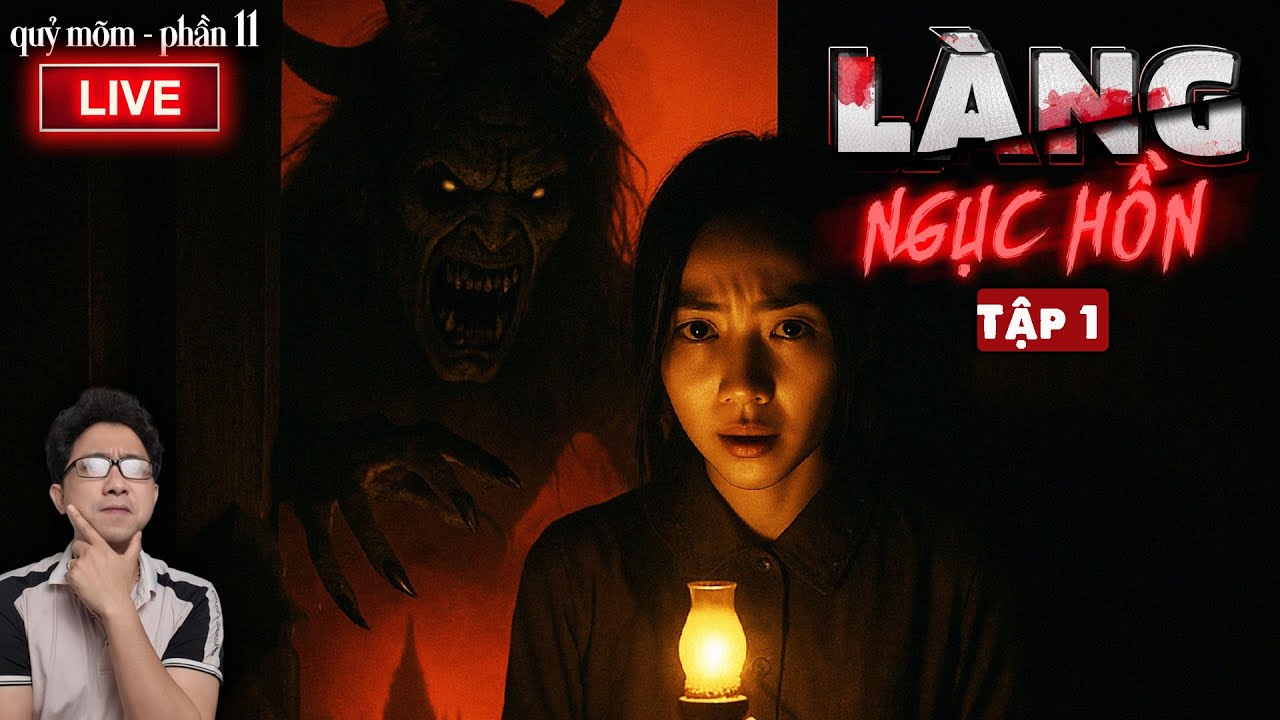 LÀNG NGỤC HỒN [Tập 1] | Series Quỷ Mõm | LÀNG QUỶ ÁM - Phần 11 - Chuyện Ma Có Thật