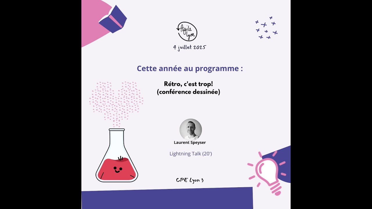 Agile Lyon 2025 - Rétro, c'est trop! (conférence dessinée)