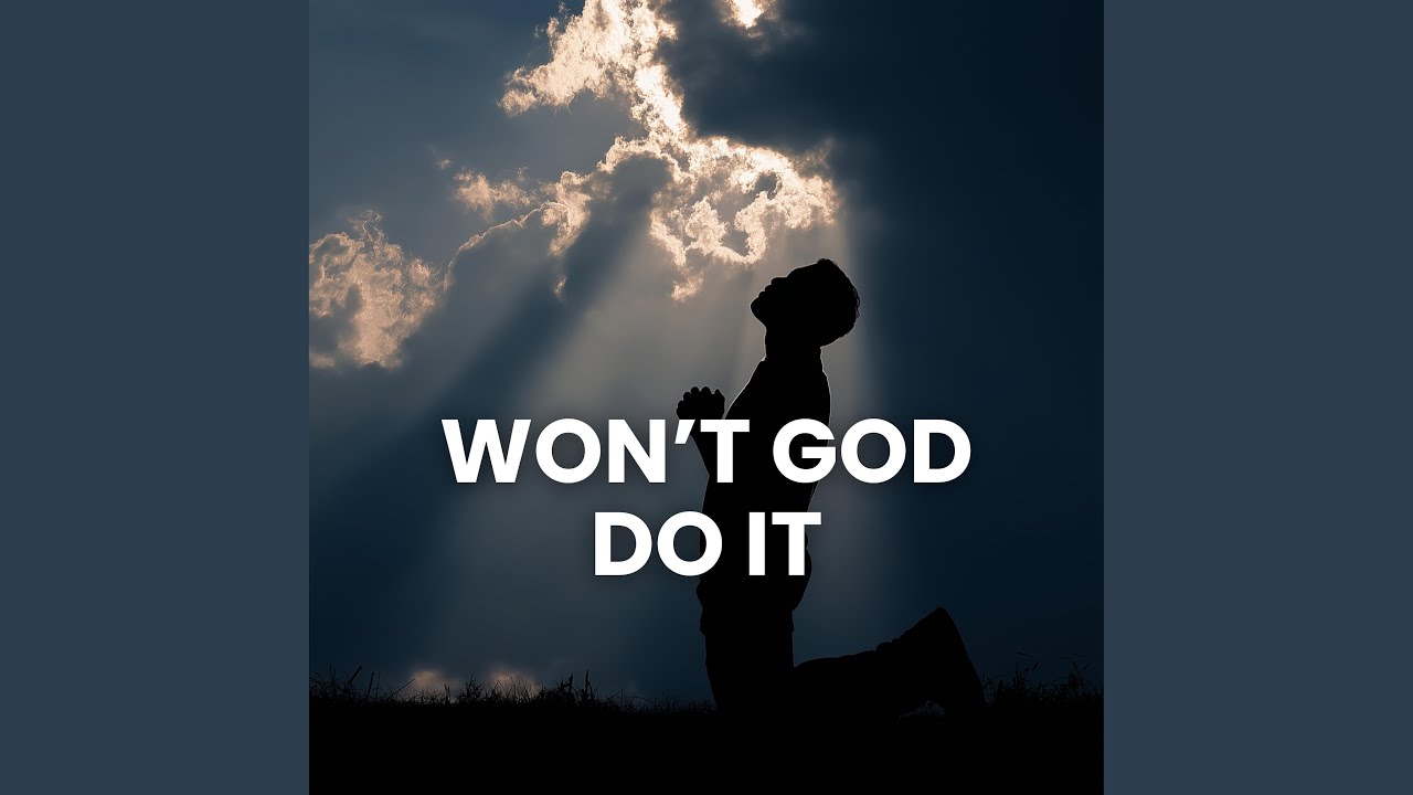 Won't God Do It