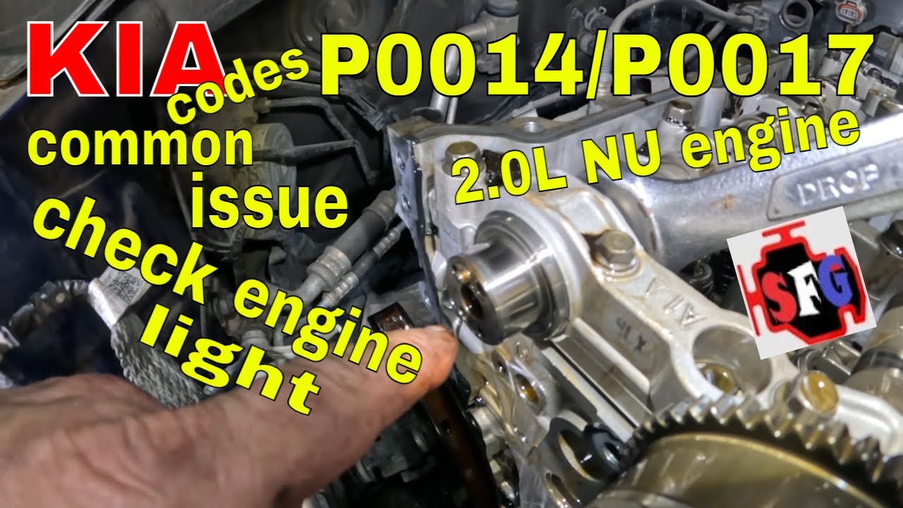 KIA 2.0L NU Engine Codes P0014/P0017 Common Issue.