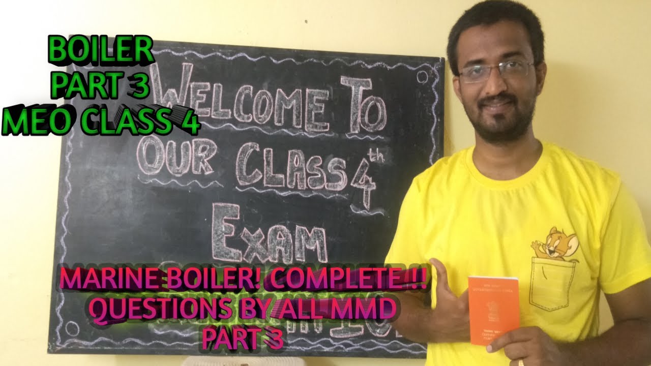 Marine Boiler Part 3 meo class 4 coc exam
