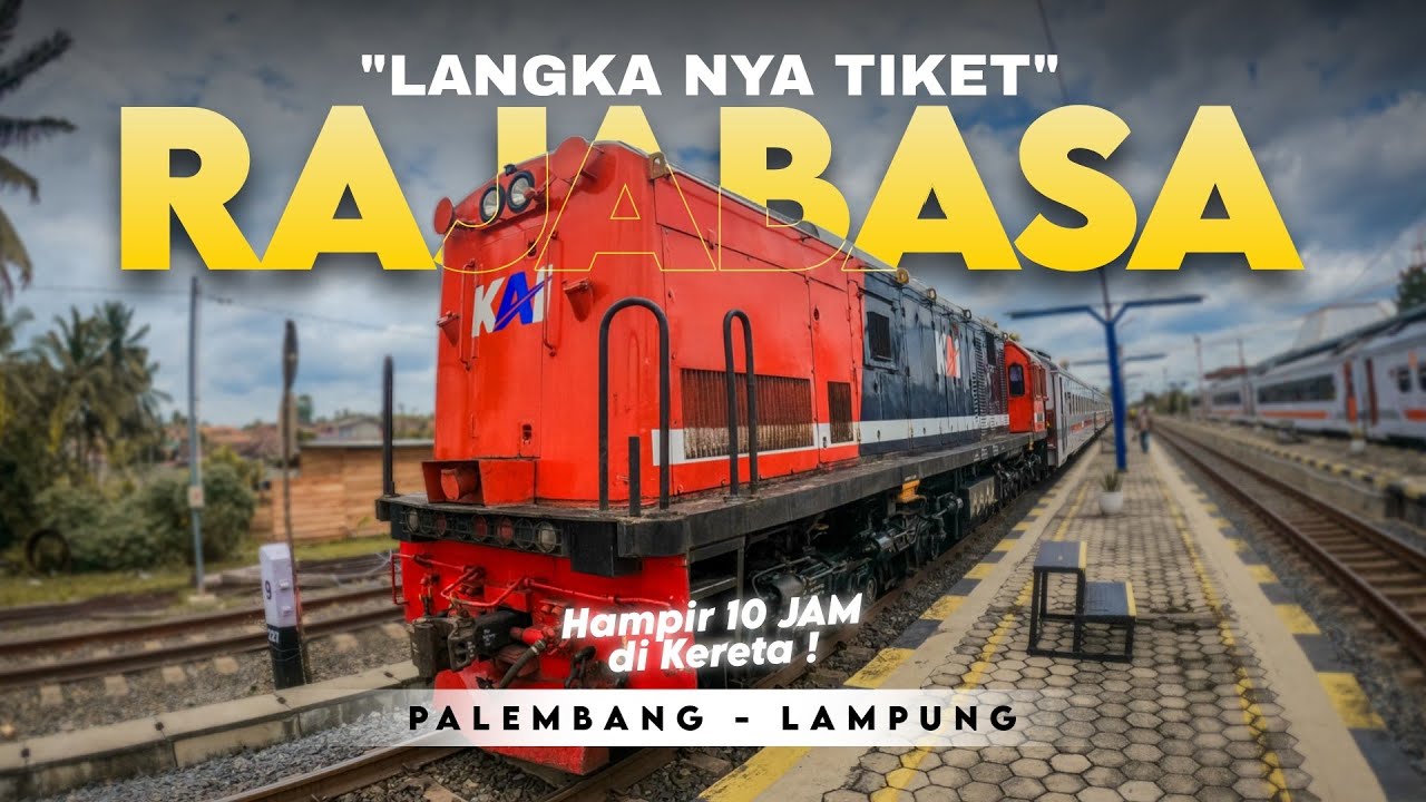 HARUS BOOKING TIKET DARI JAUH HARI !! KA Rajabasa