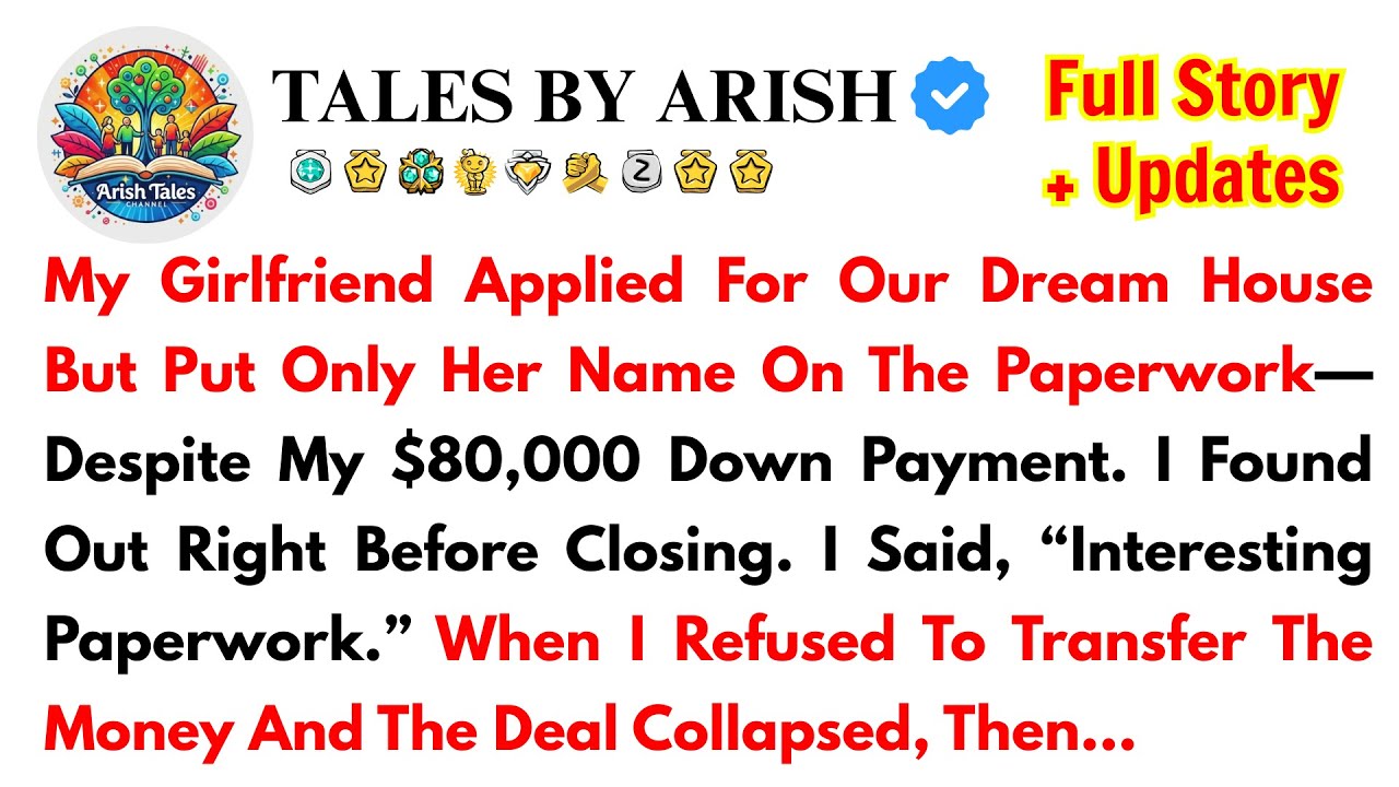 My Girlfriend Applied For Our Dream House But Put Only Her Name On The Paperwork—Despite My $80,000