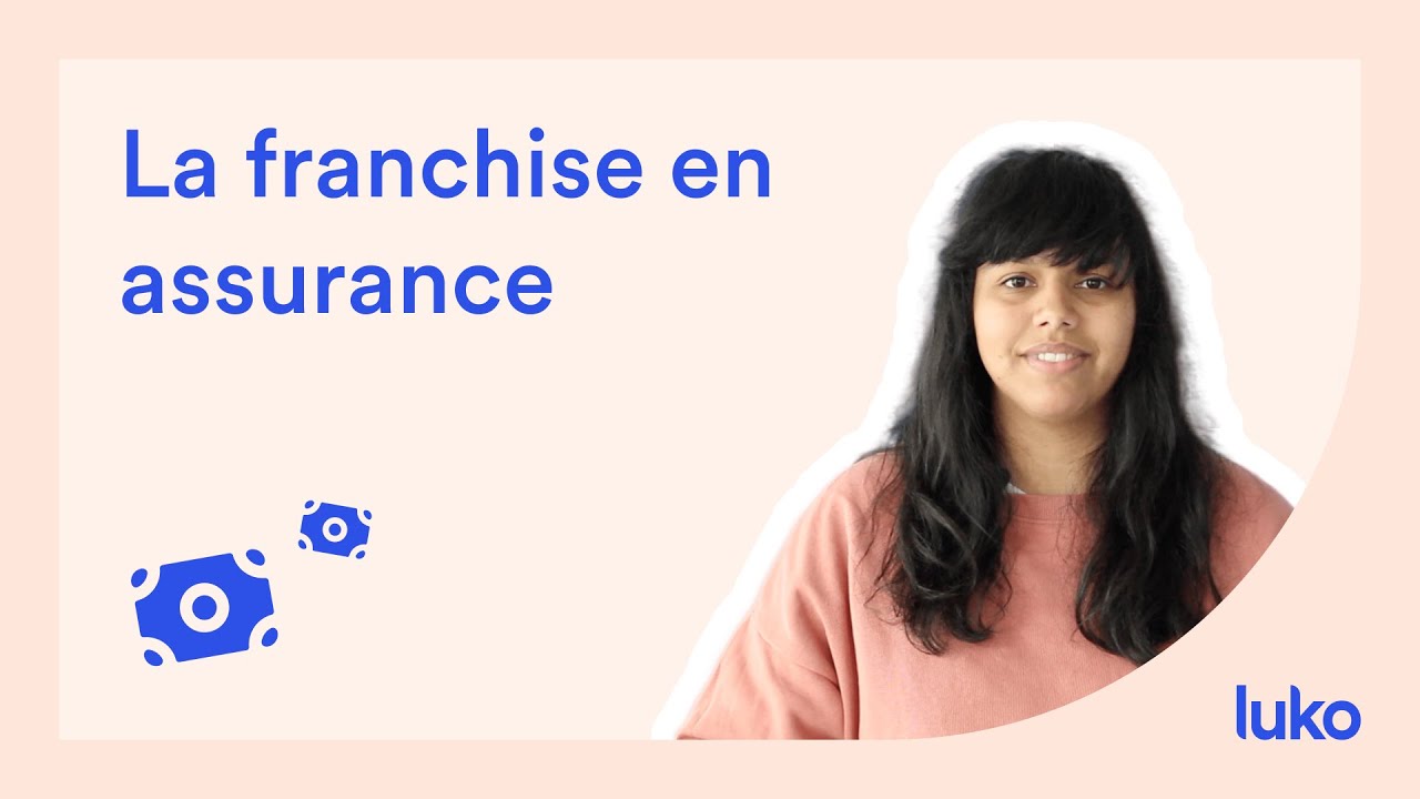 La franchise en assurance (expliquée simplement)