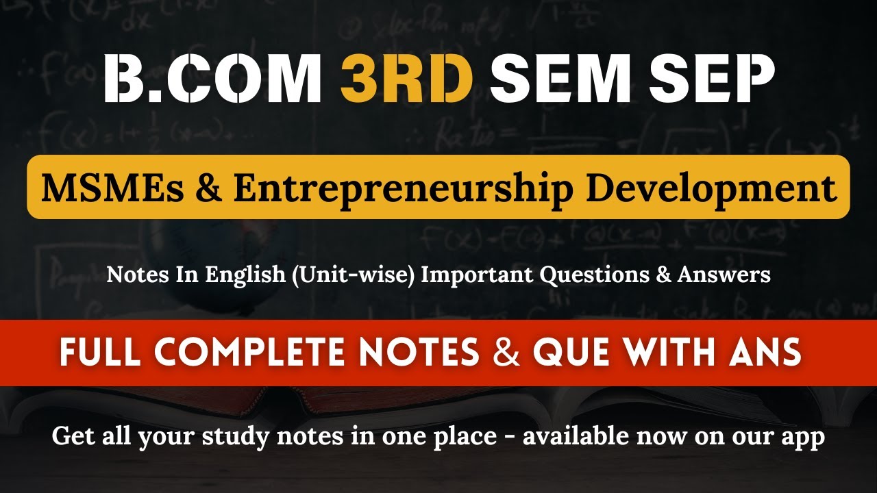 B.Com 3rd Semester SEP MSMEs & Entrepreneurship Development | Notes & Questions with Answers