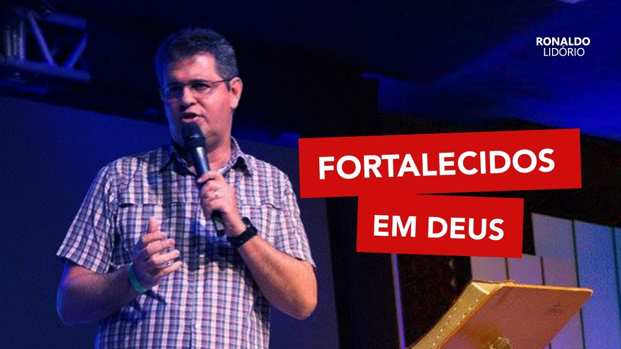 Fortalecidos em Deus #ronaldolidorio #missoes