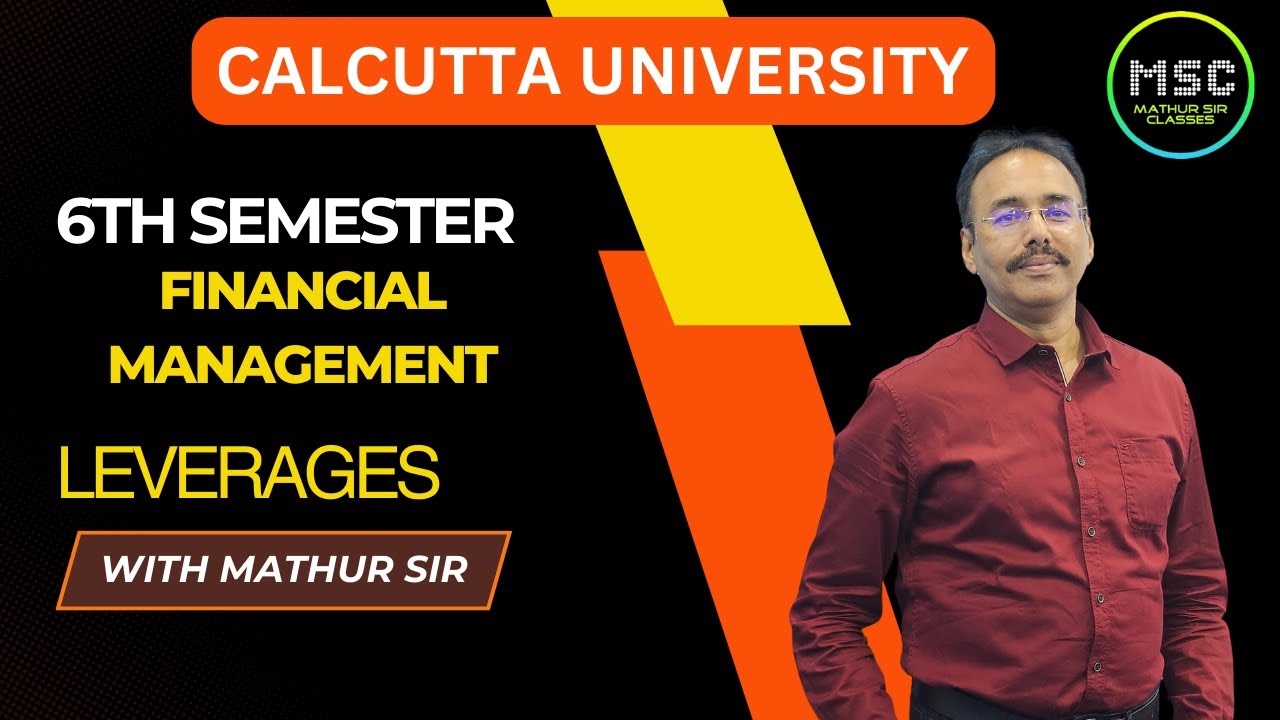 6th Semester | Financial Management | Leverage 1st class live |#mathursirclasses#calcuttauniversity