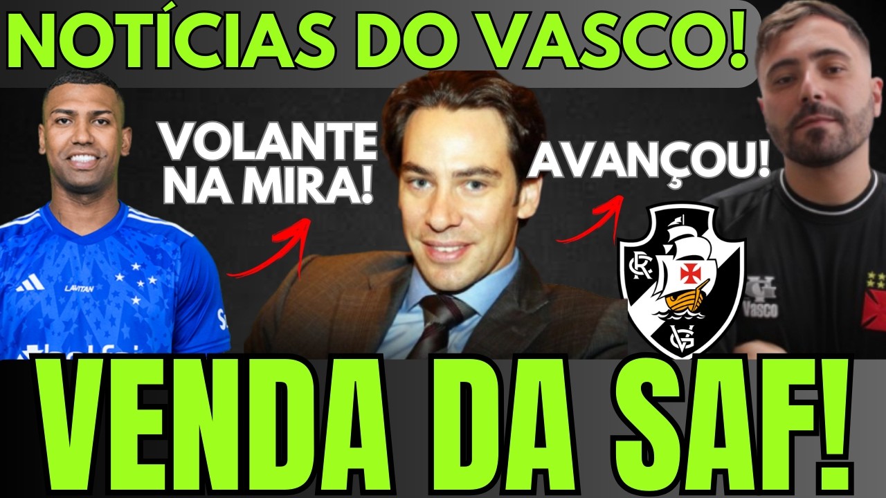 AGORA VAI! VASCO ESTÁ MUITO PERTO DE FECHAR GRANDE NEGÓCIO! VOLANTE PODE SER CONTRATADO! NOVIDADES!