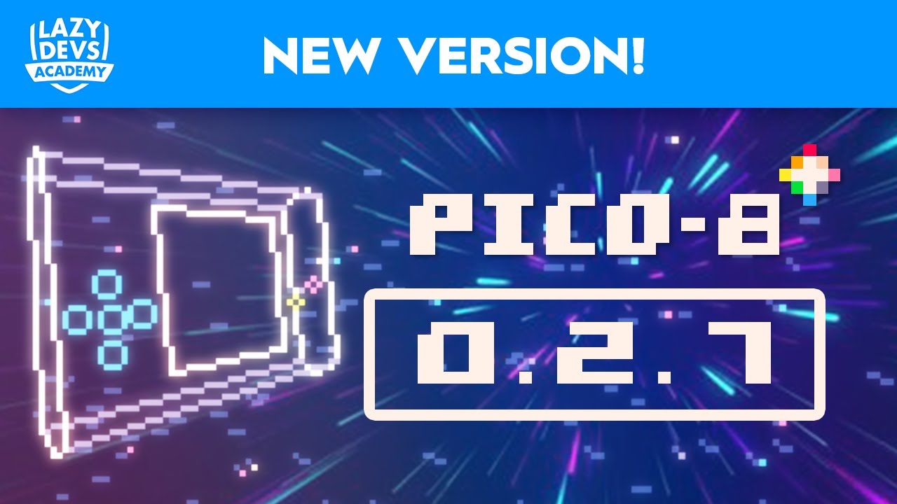 PICO-8 0.2.7 | RELEASE OVERVIEW