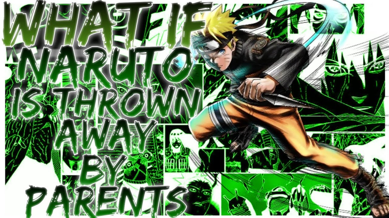 what if Naruto is thrown away by parents