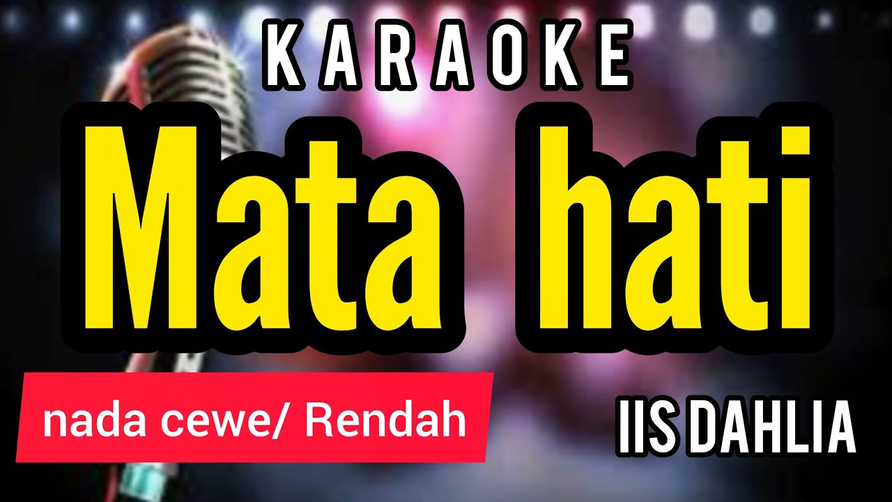 Karaoke MATA HATI full lirik jalan nada CEWE
