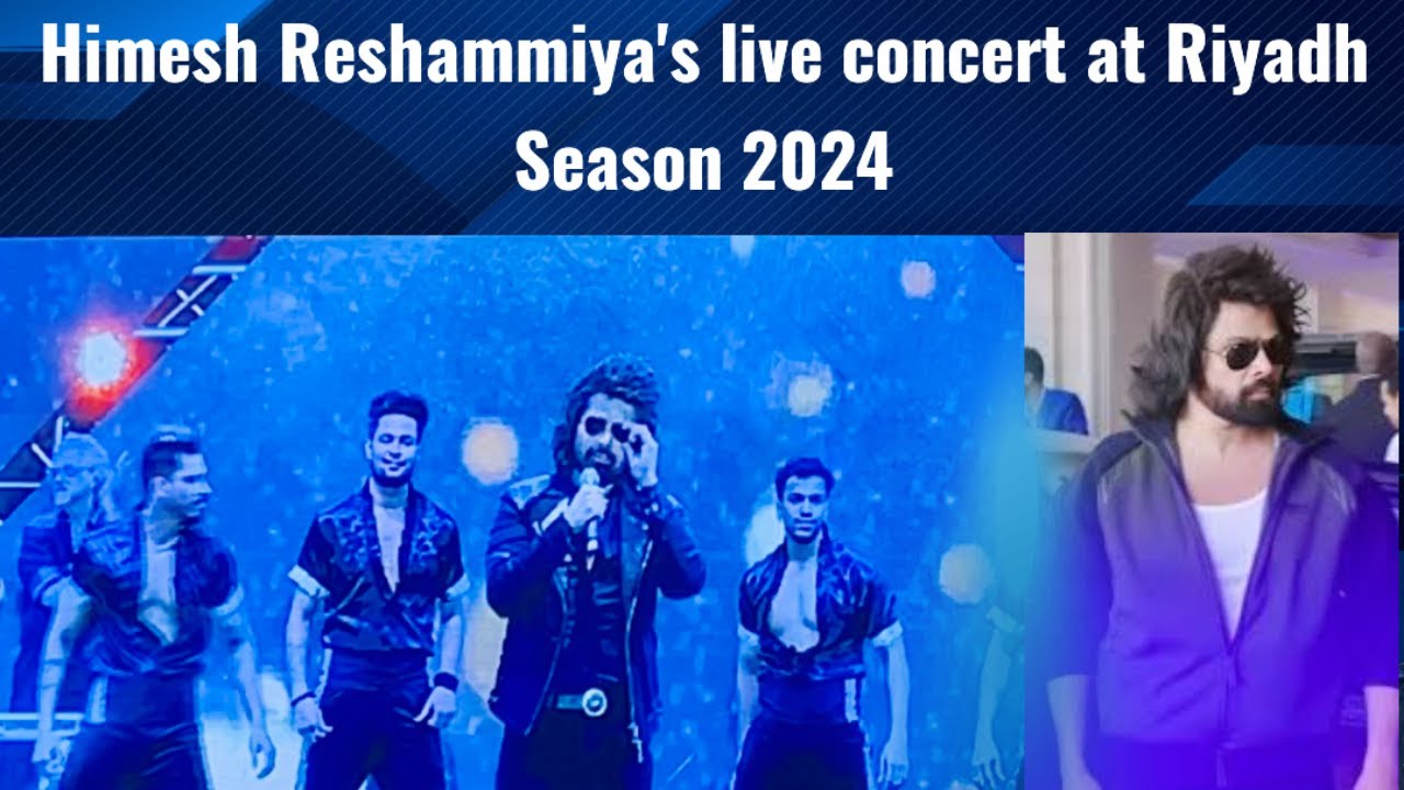 Himesh Reshammiya live concert at Riyadh season 2024 | Himesh Reshammiya at suwaidi park indian week