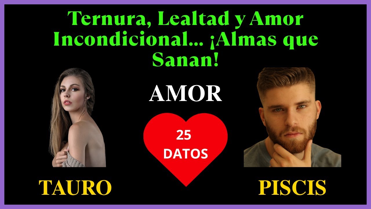 TAURO Mujer y PISCIS Hombre | Compatibilidad en el amor | Signos del Zodiaco
