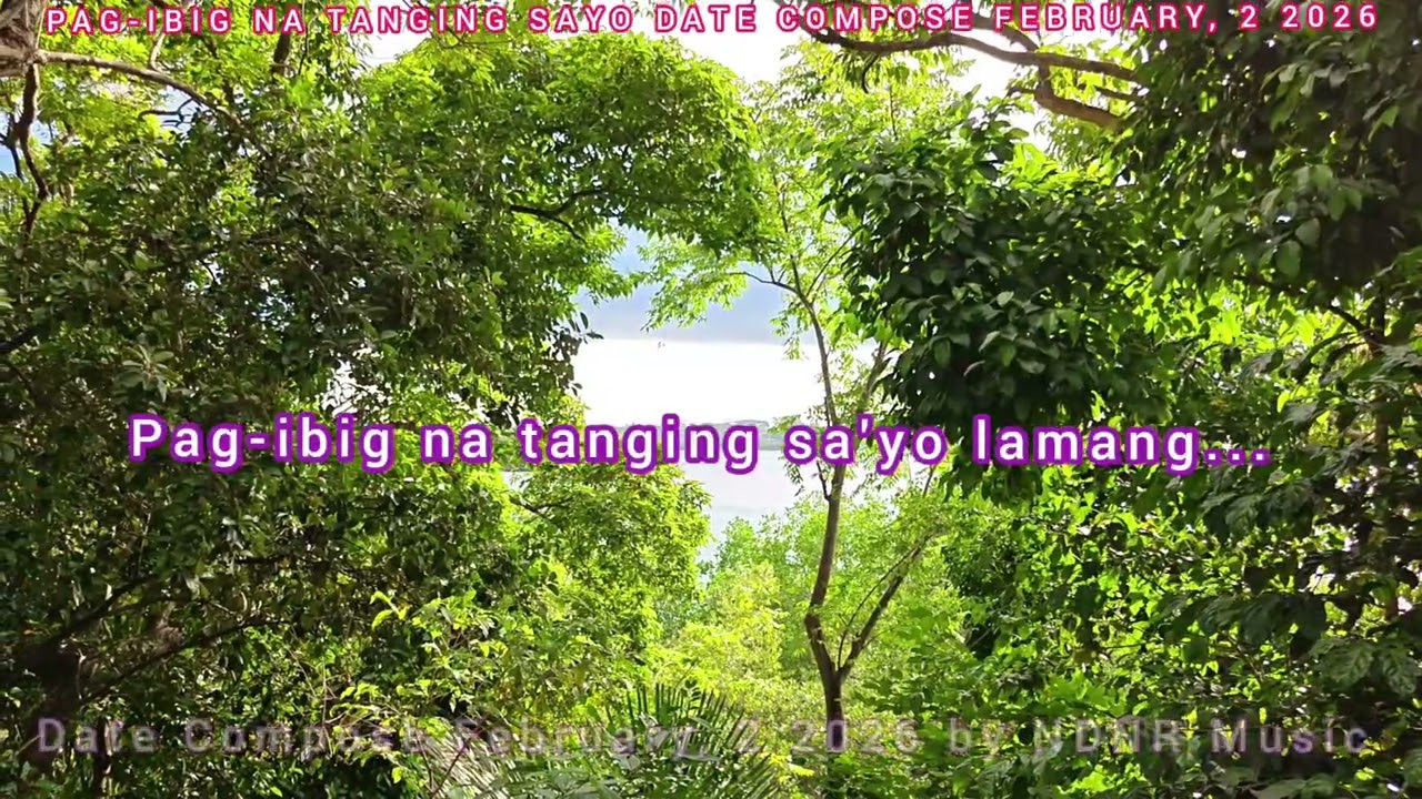 Pag-ibig na tanging sayo composed By: NDNR Music 