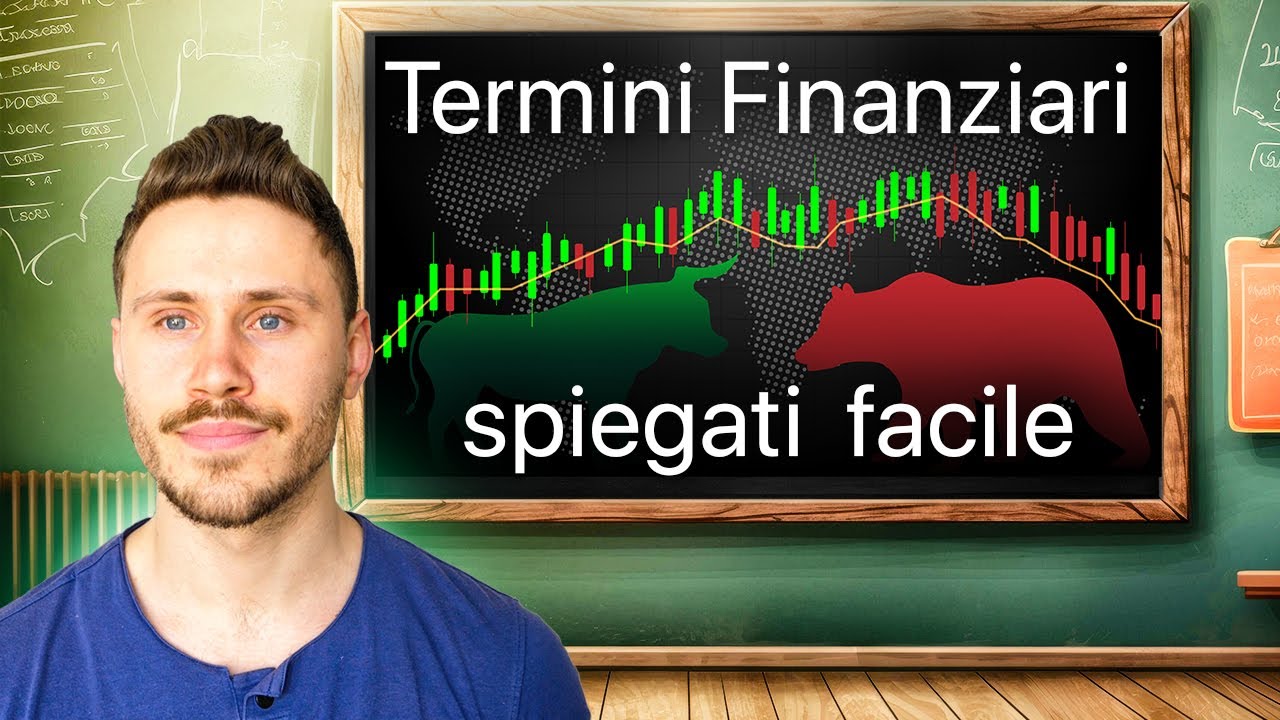 15 Termini Chiave dei Mercati Finanziari Spiegati Facile