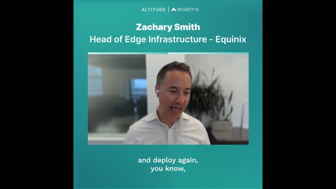 Agile, Automated Network with Equinix, Aviatrix, and AWS | Zac Smith on Altitude Ep. 9