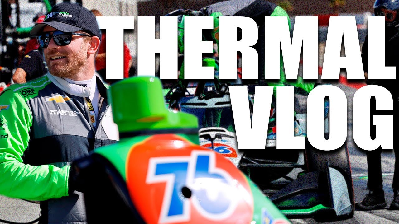 IndyCar Round 2 VLOG: Behind the Scenes at Thermal!