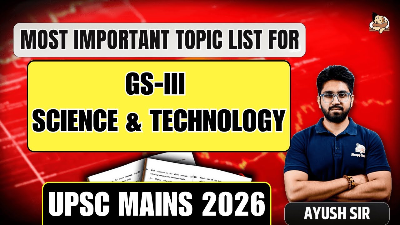 Topic List for UPSC Mains - Science and Technology
