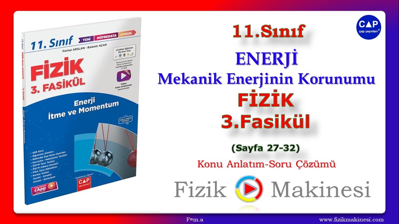 Enerji [Mekanik Enerjinin Korunumu] 11.Sınıf Çap Fizik 3.Fasikül (Sayfa 27-32) [2022]