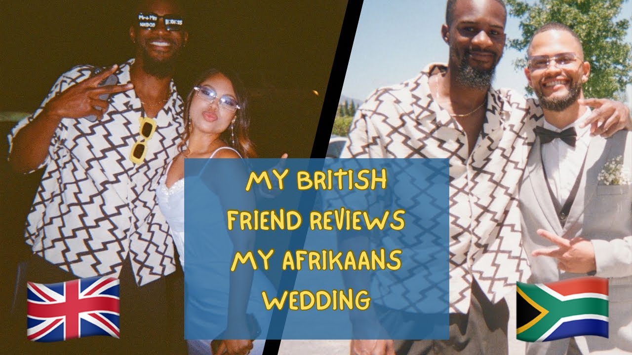 My British Friend Reviews My Afrikaans Wedding ! | Vlog 87