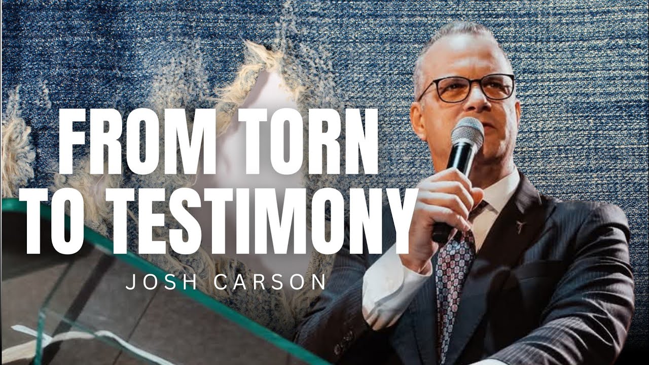 Josh Carson - FROM TORN TO TESTIMONY