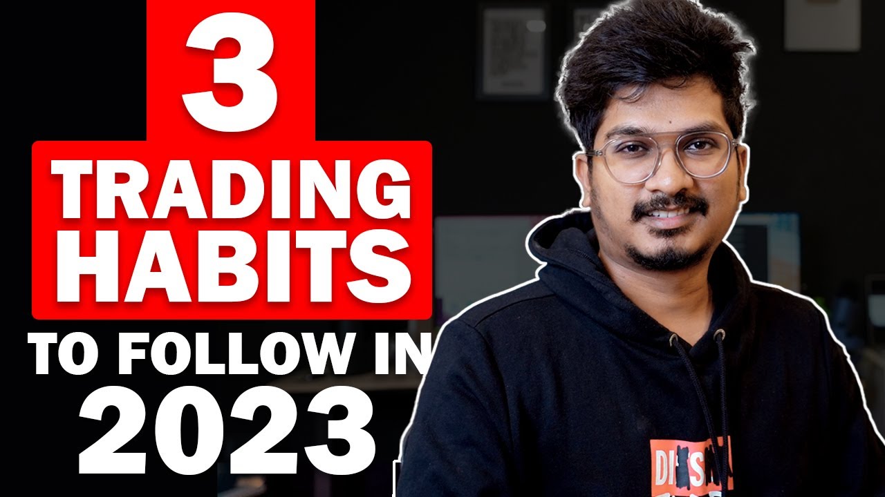 These 3 habits will make you a Better Trader this year 2023 | Swing Trader