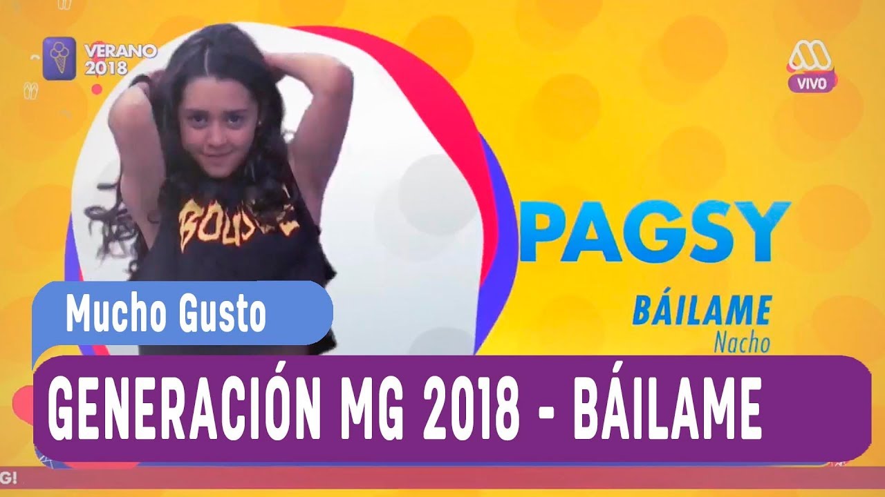 Pagsy se luce con 'Báilame' - Generación MG - Mucho gusto 2018