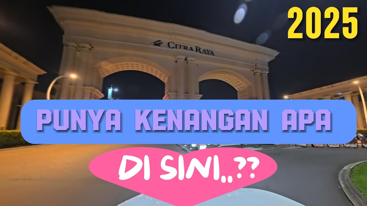 Terbaru Suasana citra raya cikupa tangerang - night atmosphere of Indonesian cities #citraraya