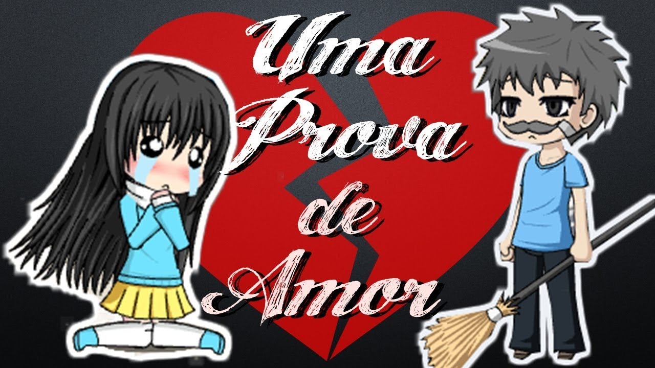 A MAIOR PROVA DE AMOR / Gacha Studio - MINI FILME ORIGINAL
