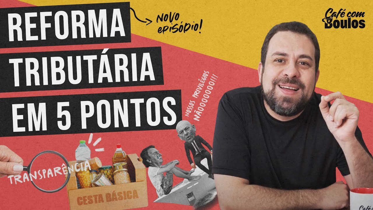 REFORMA TRIBUTÁRIA EM 5 PONTOS | Café com Boulos