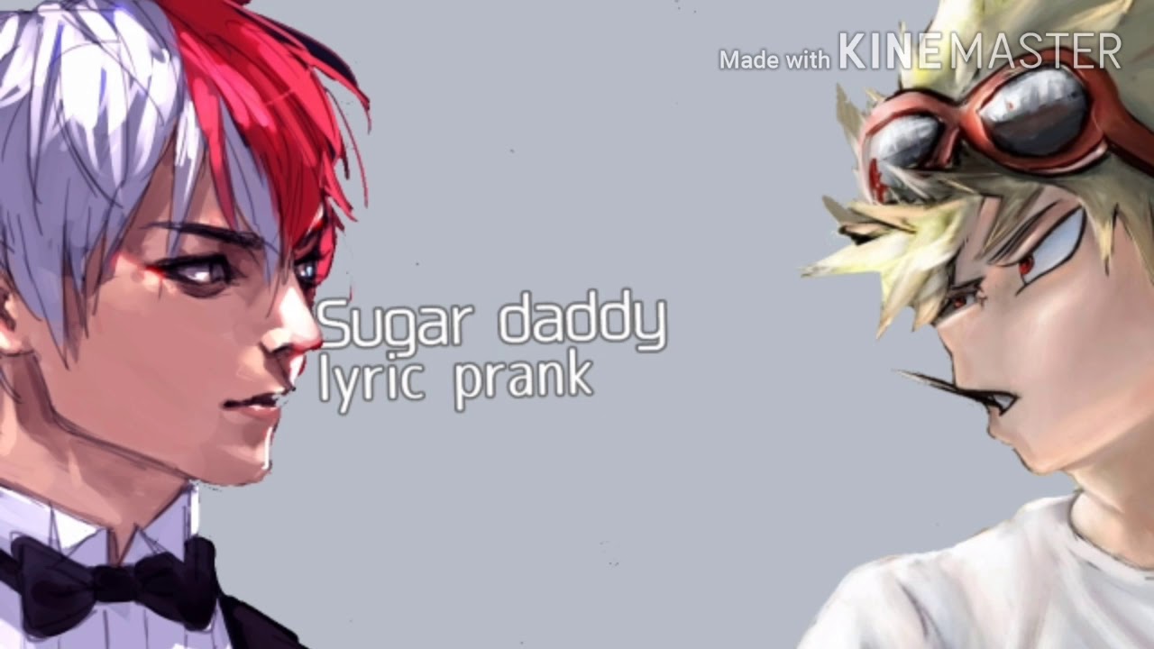 Sugar daddy |Lyric prank done by bakugou ||todobaku CEO shoto AU || bakugous hair gell