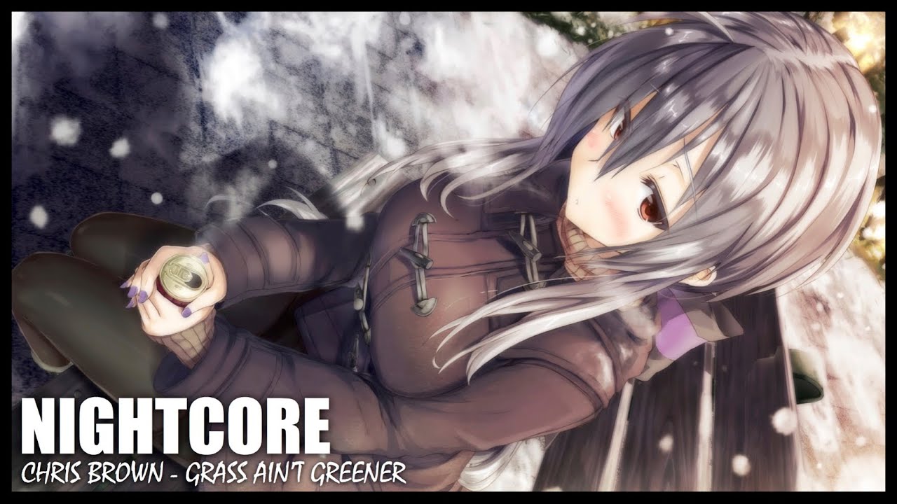 Nightcore | Chris Brown - Grass Ain't Greener