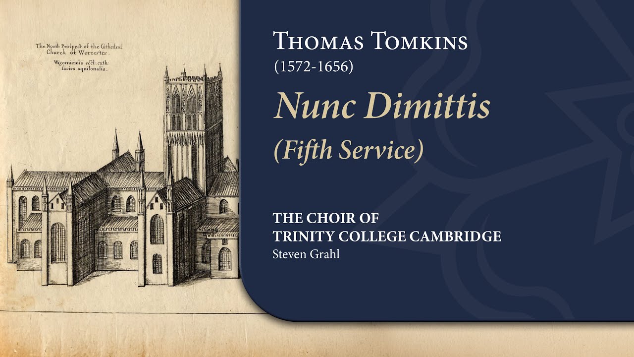 Tomkins - Nunc Dimittis (Fifth Service) | The Choir of Trinity College Cambridge