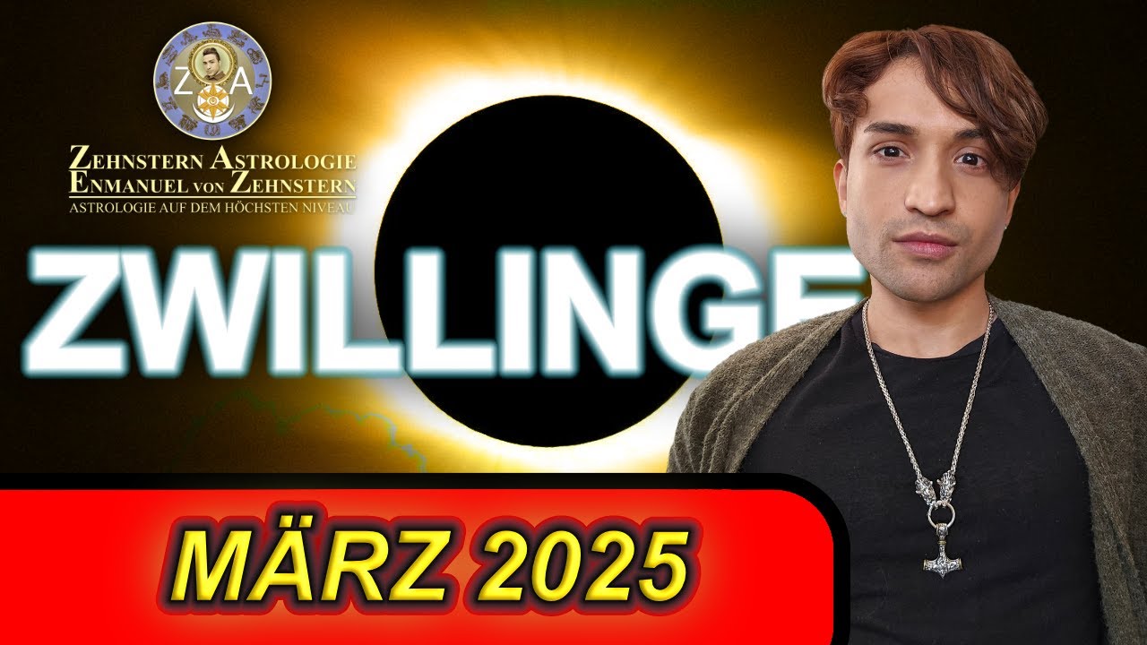 ZWILLINGE | MONATSHOROSKOP MÄRZ 2025 | ZEHNSTERN ASTROLOGIE