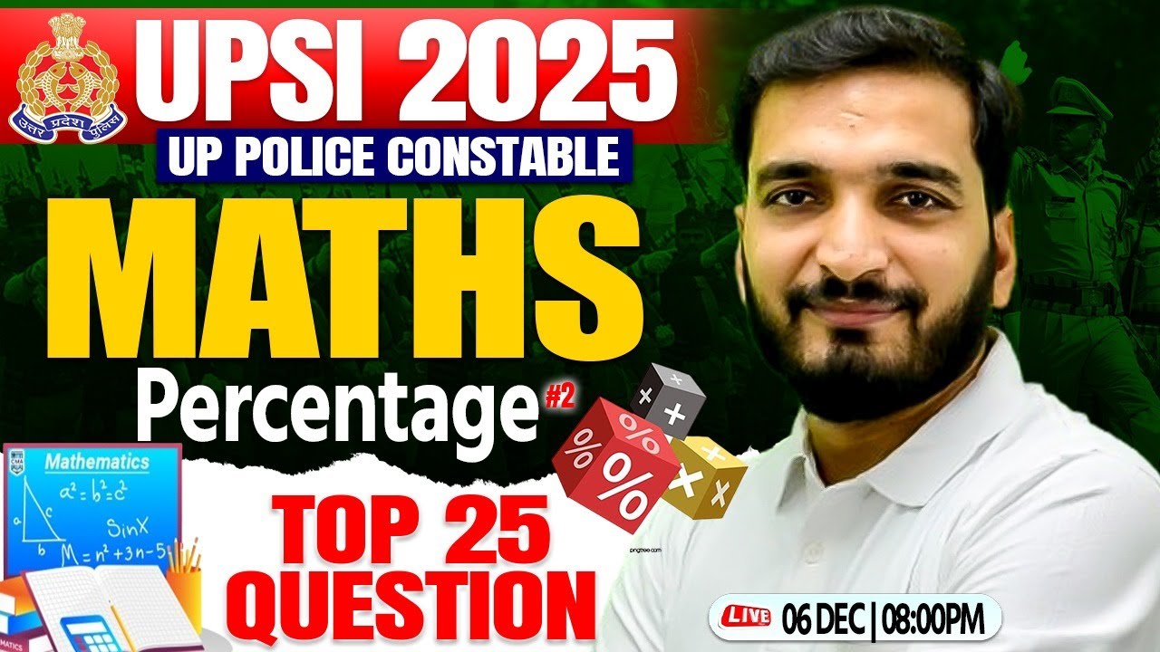 UPSI 2025 : Maths | Percentage #2, UP SI Maths Class, UP Police Maths By Gyanendra Sir