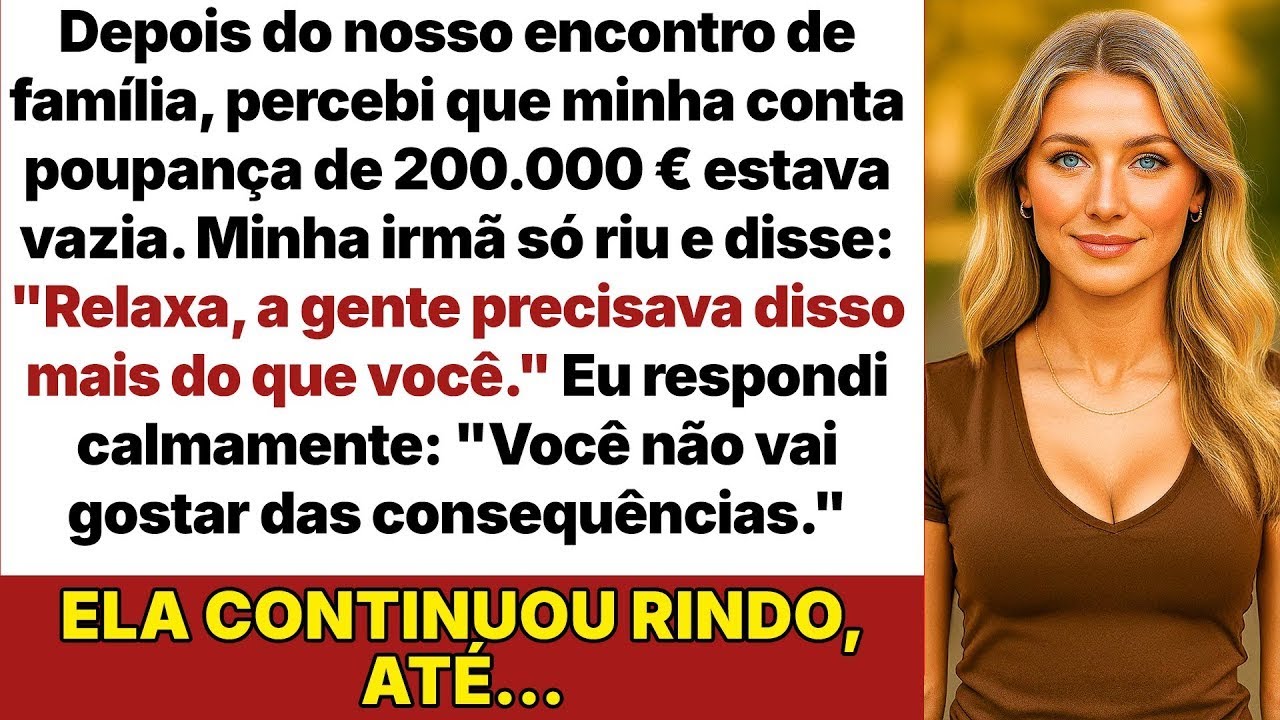 Minha irmã e o marido dela roubaram minhas economias após nosso encontro de família e riram até…